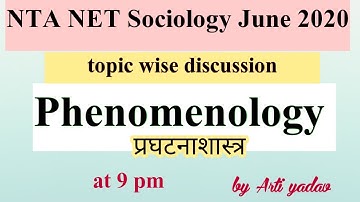 Phenomenology | nta net sociology june 2020 topic wise discussion