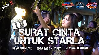 Download Lagu DJ SURAT CINTA UNTUK STARLA MODE NGESAD BP AUDIO MUSIC . SLOW BASS HOREG‼️ MP3