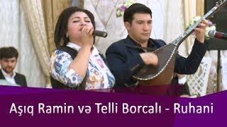 Asiq Ramin ve Telli Borcali - Ruhani