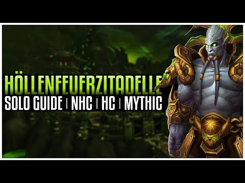 Höllenfeuerzitadelle -  NHC | HC | Mythic - Solo Guide [Deutsch]