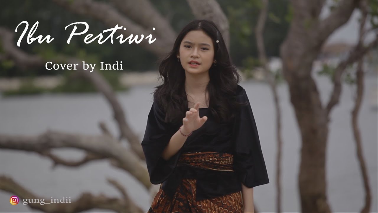Ibu Pertiwi (Cover) By Indi