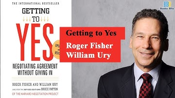 Getting to Yes by Roger Fisher (Book Summary)