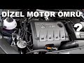 DİZEL MOTOR ÖMRÜ NASIL UZATILIR?