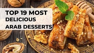 19 Delicious Arab Desserts to Try | Arabian Delights | Middle Eastern Desserts |