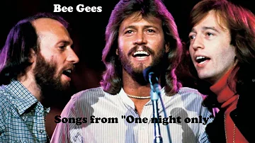 Bee Gees Songs performed in "One night only"