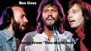 Bee Gees Songs performed in 'One night only'