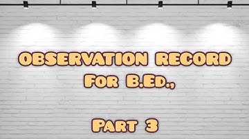 Part 3 - OBSERVATION RECORD For B.Ed., || TNTEU || B.Ed., Observation Record || Supine Videos
