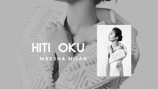 HITI OKU ( Aku Di sini ) - MARSHA MILAN