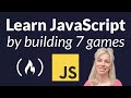 Learn JavaScript by Building 7 Games - Full Course