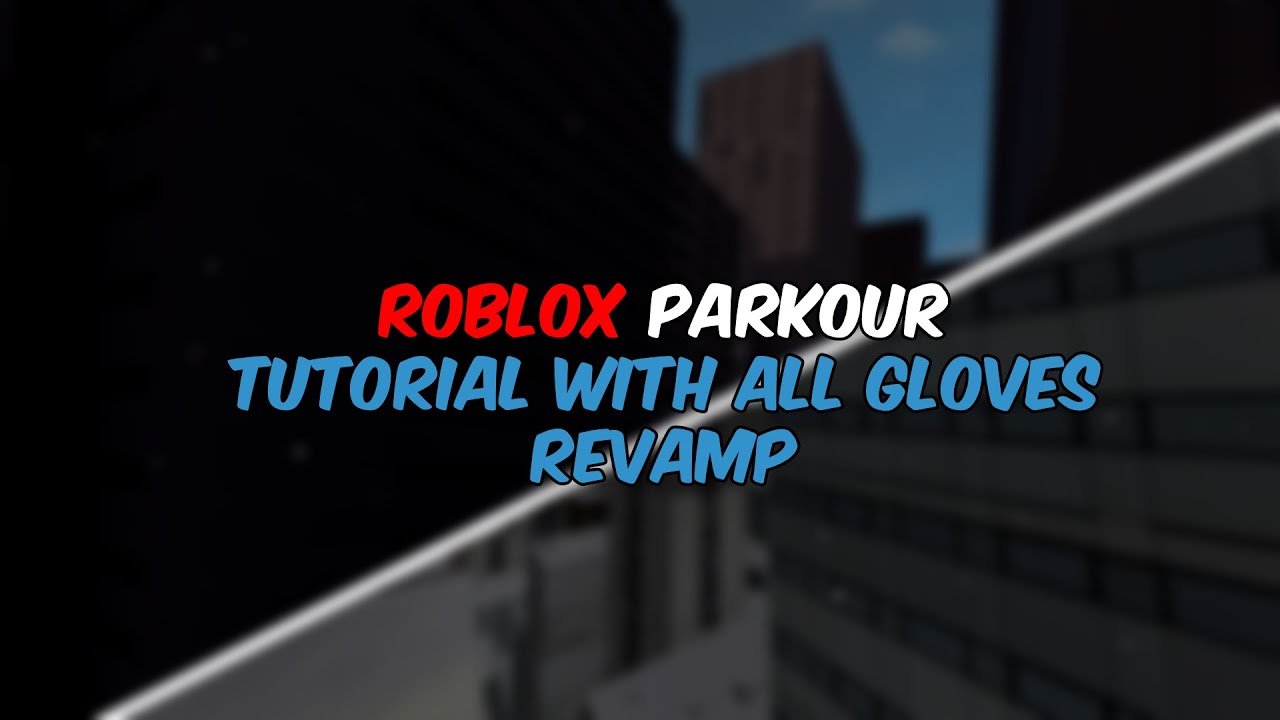 Roblox Parkour Tutorials With All Gloves Revamp Youtube - roblox gloves