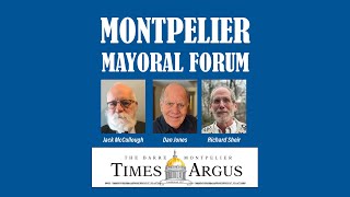 Times Argus Montpelier Mayoral Forum 2/15/2023