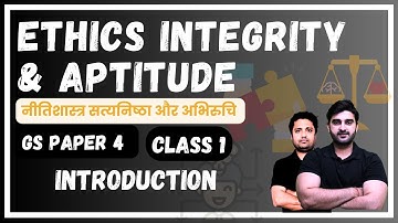 L-1 | Ethics, Integrity & Aptitude | GS Paper 4 | Foundation Course for UPSC CSE | Sumit Rathi