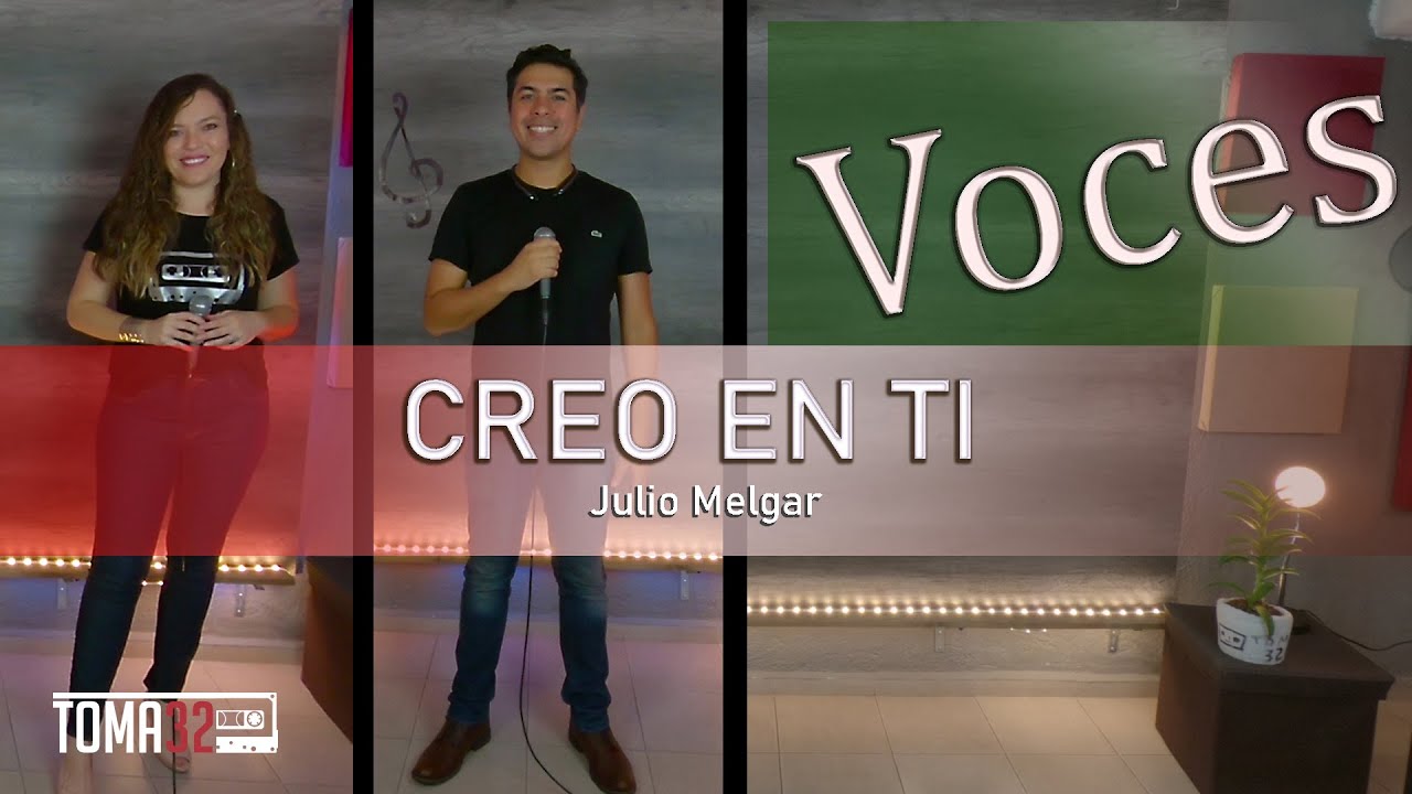 CREO EN TI - JULIO MELGAR - TUTORIAL (VOCES) TOMA 32