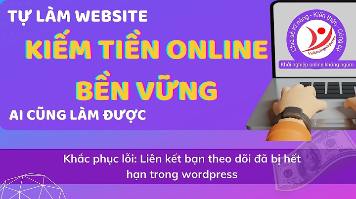 Lỗi liên kết đã hết hạn khi up wordpress