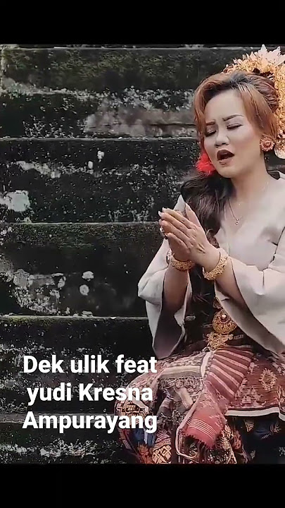 Ampurayang Dek Ulik ft Yudi Kresna #dekulik #yudikresna #lagubali