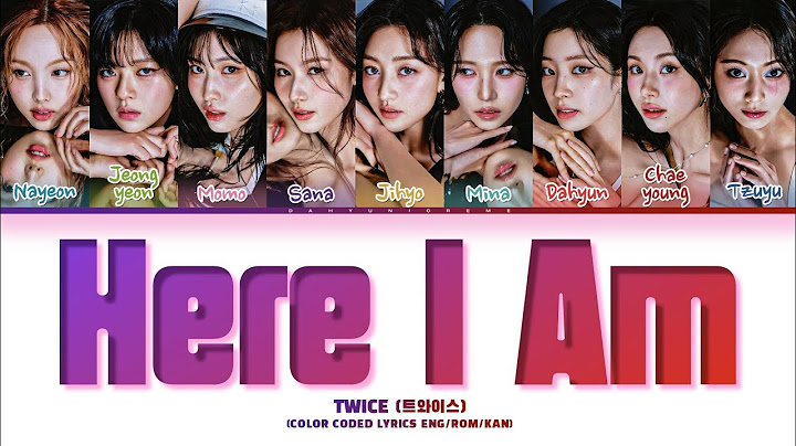 TWICE 'Here I Am' (Color Coded Lyrics)