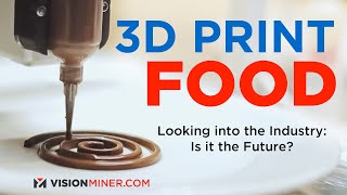 3D Printing Food -- How can you do it? Machines & Edibles 2021