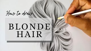 How to draw BLONDE HAIR | Using graphite pencils. Easy STEP BY STEP tutorial for beginners.