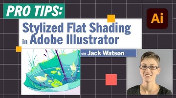 Pro-Tips: Stylized Flat Shading in Adobe Illustrator with Jack Watson