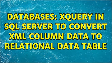 Databases: XQuery in SQL Server to convert XML column data to relational data table