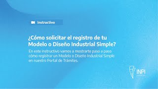 INPI Argentina  ¿Cómo solicitar el registro de tu Modelo o Diseño Industrial Simple?