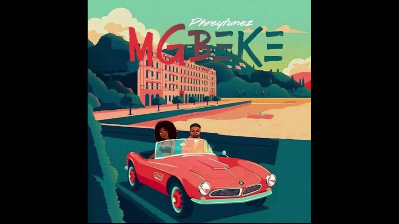 Watch PhreyTunez - Mgbeke (Official Audio) on YouTube Watch PhreyTunez - Mgbeke (Official Audio) on YouTube