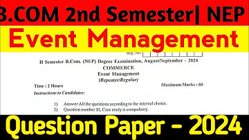 B.com 2nd sem Event Management question paper | NEP | B.com Question Papers | 2024 |