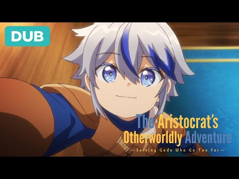 Anime Like The Aristocrat's Otherworldly Adventure: Serving Gods Who Go Too  Far