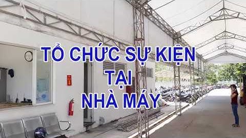 Cho thuê nhà bạt tổ chức sự kiện tại nhà máy