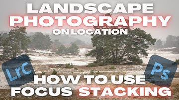 How To Focus Stack Your LANDSCAPE Photography Images With Lightroom & Photoshop │OM-1