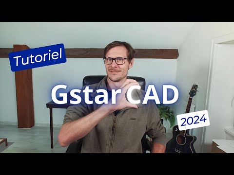 Tutoriel complet GstarCAD 2024