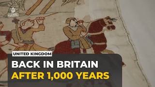 Bayeux Tapestry returns to Britain after nearly 1,000 years