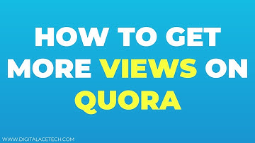 How to Get More Views on Quora