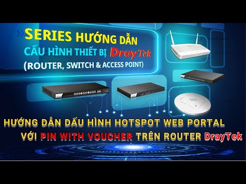 Hướng dẫn cấu hình Hotspot web portal với PIN with voucher trên router DrayTek