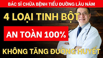 4 Tinh Bột Người Tiểu Đường Ăn Thoải Mái – Không Tăng Đường, Không Sợ Biến Chứng!