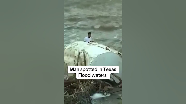 Man spotted in Texas flood waters as death toll rises