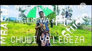 NGEKEWA JAGADI FT CHUWI YA UJUMBE WA MGANGA WA JADI 0744289505 BY MBASHA STUDIO 2025