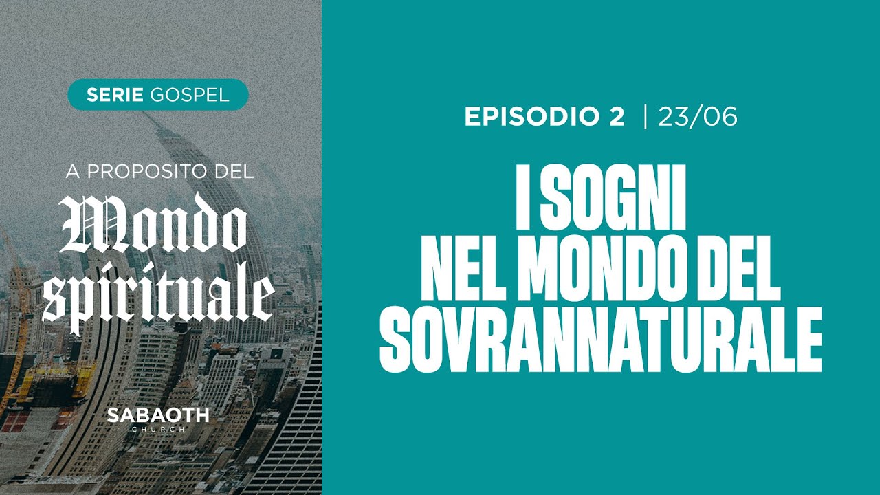 I SOGNI NEL MONDO SOVRANNATURALE - Past.Roselen 23/06/2024 | SABAOTH CHURCH MILANO