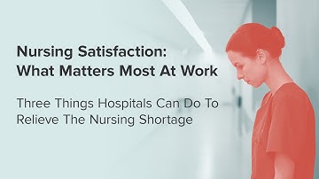 What Matters Most At Work For Nurses