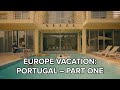 Europe Vacation: Portugal – Part One | June 2023