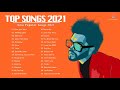 The Weeknd, Maroon 5, Ed Sheeran, Rihanna, Billie Eilish, Bruno Mars | Greatest Hits 2021