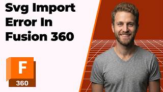 Fusion 360 Svg Import Error 2026 Easy Guide