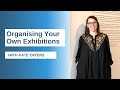 Organising Your Own Exhibitions: Career Tips for Artists with Kate Enters, Director of ArtCan