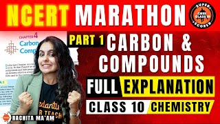 NCERT MARATHON - Carbon and Its Compounds Class 10 Full Chapter-4 | Part-1| CBSE 2024 10th Science