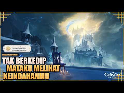 Hidden Achievement "Tak Berkedip Mataku Melihat Keindahanmu"【Genshin Impact】