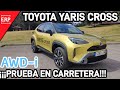 TOYOTA YARIS CROSS Hybrid AWD-i ¡¡¡Prueba COMPLETA!!! Conducimos el único B-SUV híbrido 4x4