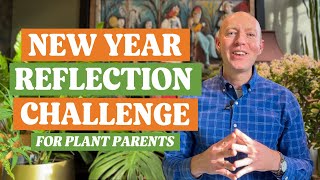 Cultivating Growth: A Plant Parent's New Year Reflection Challenge
