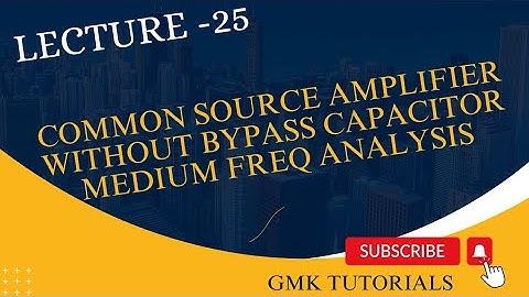 Common Source Amp without Bypass Capacitor||AEC@gmktutorials9914