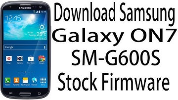 Download Samsung Galaxy ON7 SM-G600S Stock Rom ! Official Firmware Update