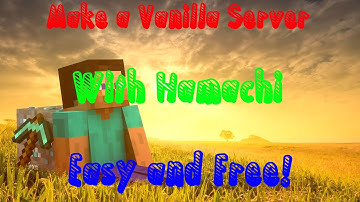 Minecraft Tutorial: How to Make a Vanilla Minecraft Server Using Hamachi
